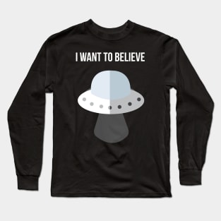 I Want to Believe - X-Files Long Sleeve T-Shirt